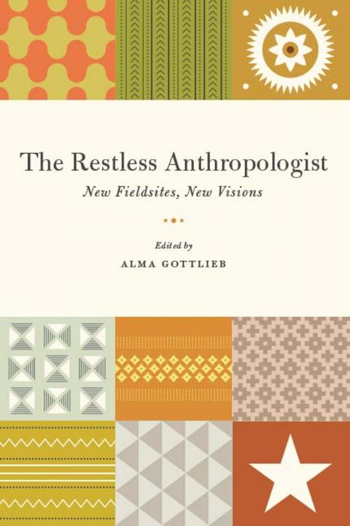 Cover of the book The Restless Anthropologist by , University of Chicago Press