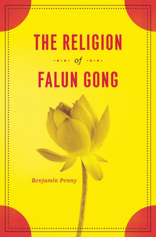 Cover of the book The Religion of Falun Gong by Benjamin Penny, University of Chicago Press
