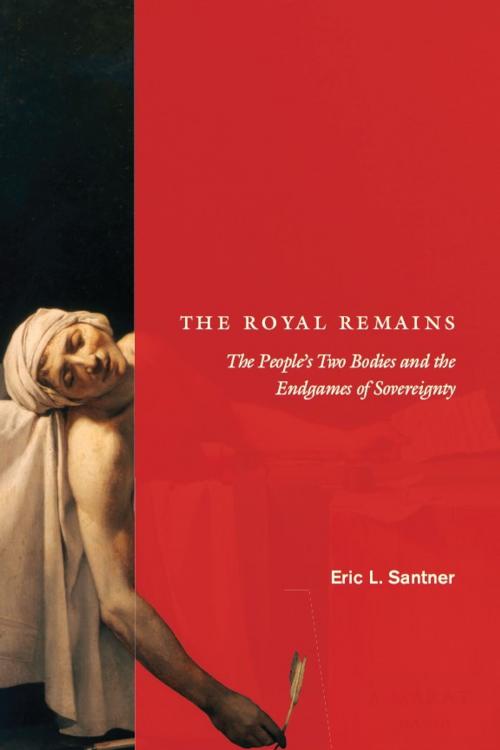Cover of the book The Royal Remains by Eric L. Santner, University of Chicago Press