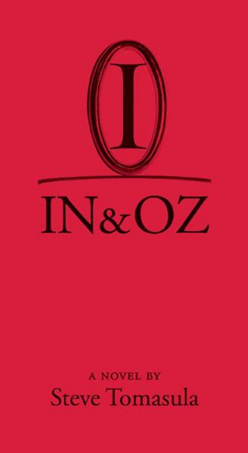 Cover of the book IN & OZ by Steve Tomasula, University of Chicago Press