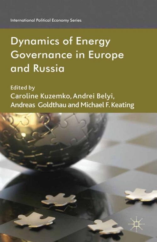 Cover of the book Dynamics of Energy Governance in Europe and Russia by , Palgrave Macmillan UK