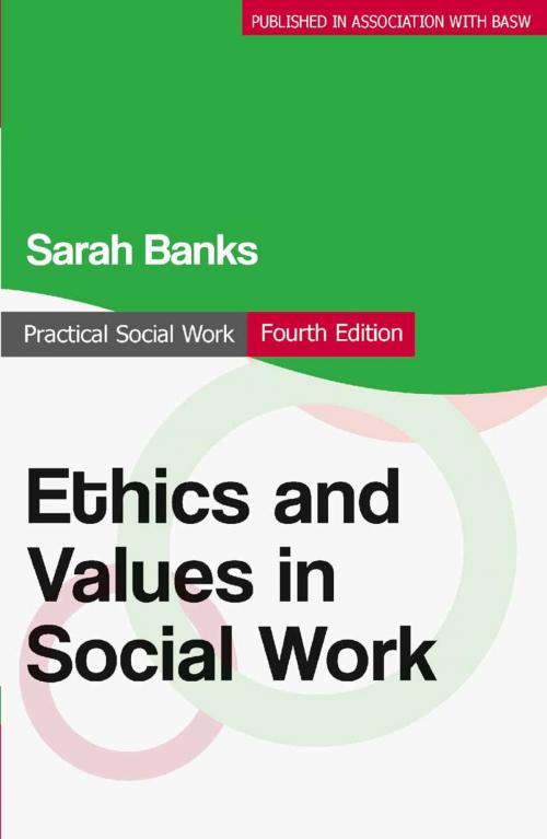 Cover of the book Ethics and Values in Social Work by Sarah Banks, Macmillan Education UK