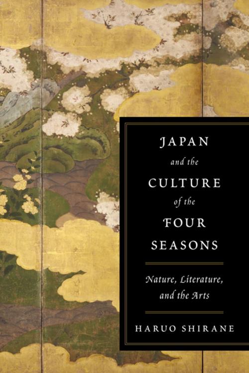 Cover of the book Japan and the Culture of the Four Seasons by Haruo Shirane, Columbia University Press
