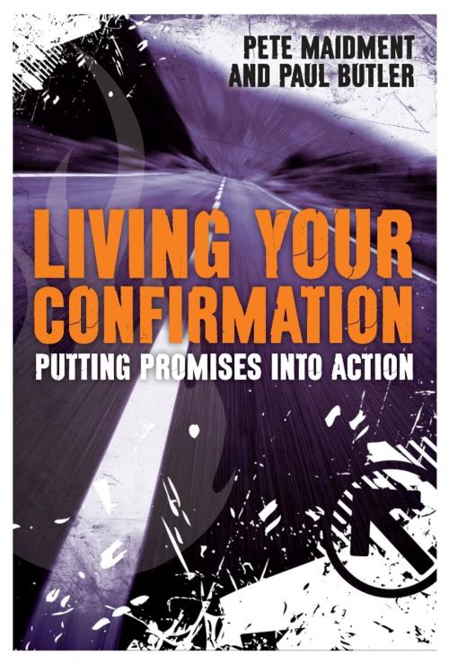 Cover of the book Living Your Confirmation by Rt Rev Paul Butler, Pete Maidment, SPCK