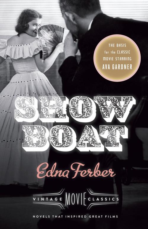 Cover of the book Show Boat by Edna Ferber, Foster Hirsch, Knopf Doubleday Publishing Group