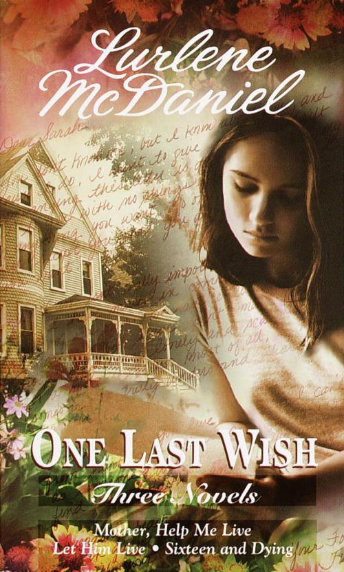 Cover of the book One Last Wish: Three Novels by Lurlene McDaniel, Random House Children's Books