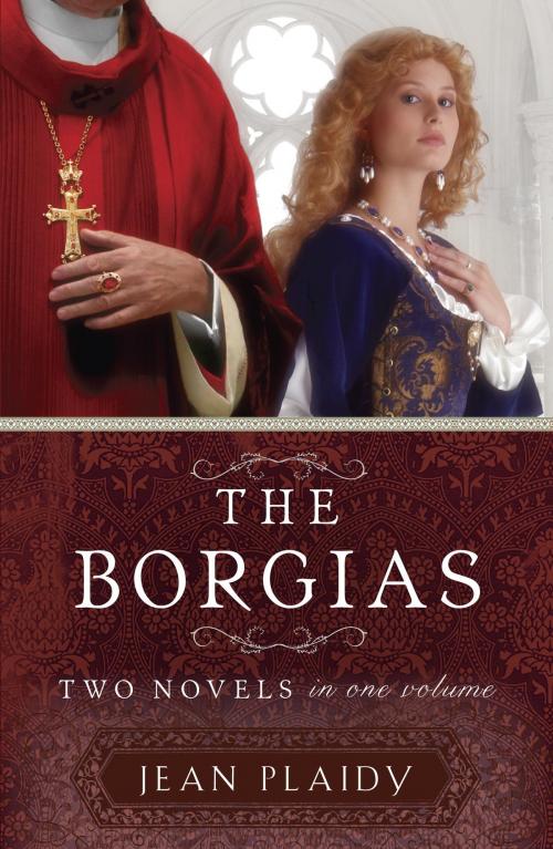 Cover of the book The Borgias by Jean Plaidy, Crown/Archetype