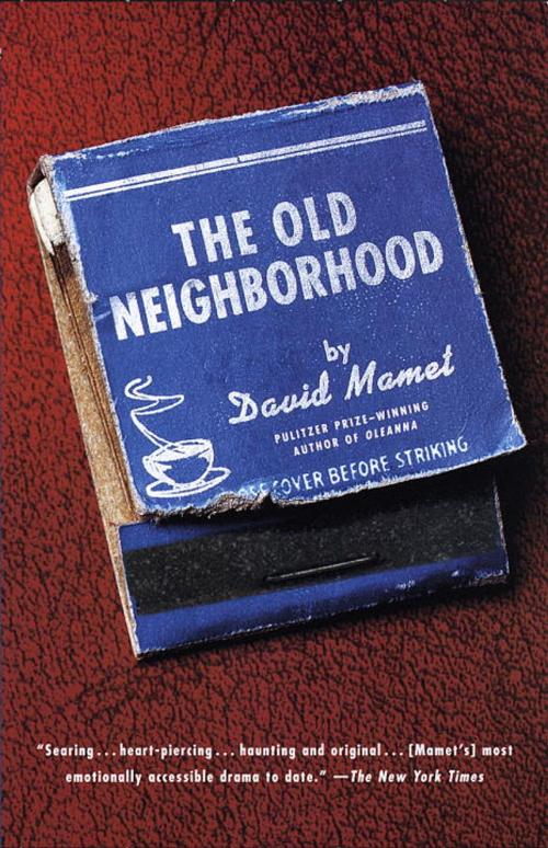 Cover of the book The Old Neighborhood by David Mamet, Knopf Doubleday Publishing Group