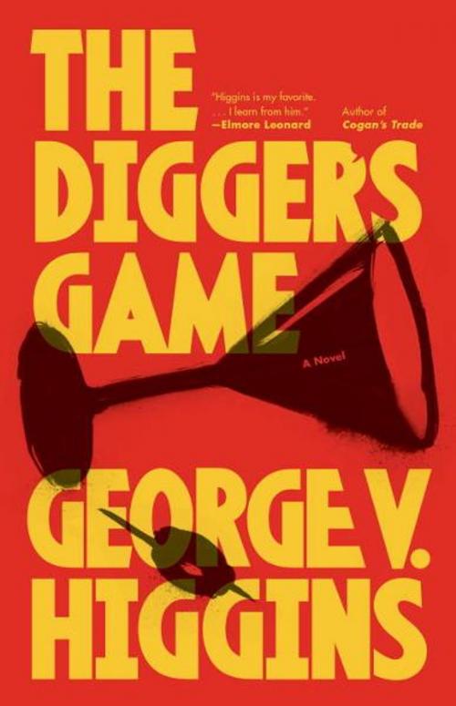 Cover of the book The Digger's Game by George V. Higgins, Knopf Doubleday Publishing Group
