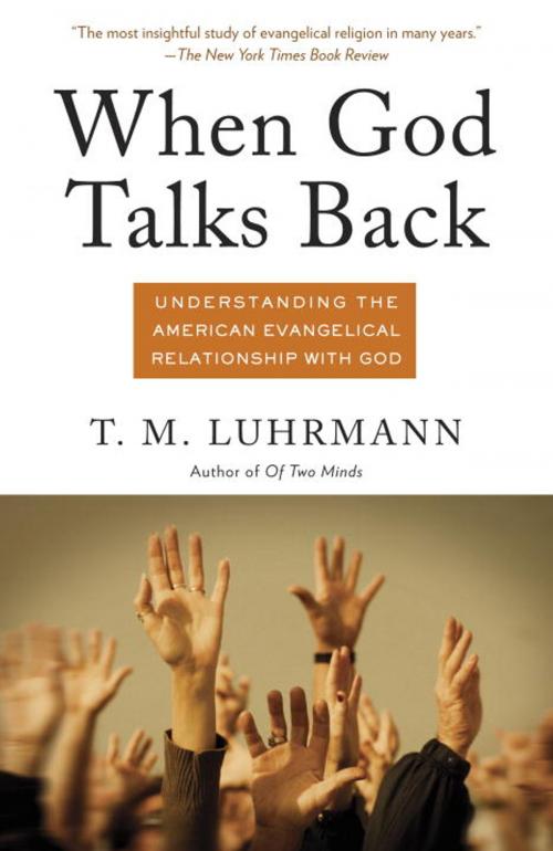 Cover of the book When God Talks Back by T.M. Luhrmann, Knopf Doubleday Publishing Group