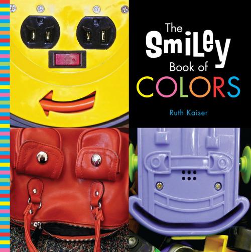 Cover of the book The Smiley Book of Colors by Ruth Kaiser, Random House Children's Books