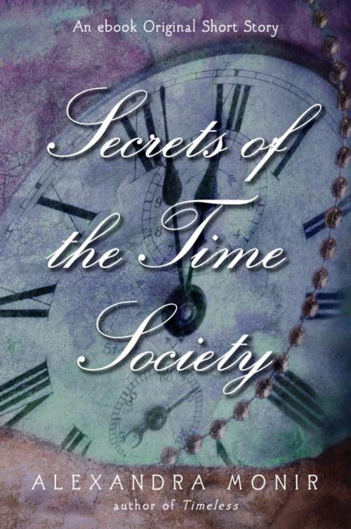 Cover of the book Secrets of the Time Society by Alexandra Monir, Random House Children's Books