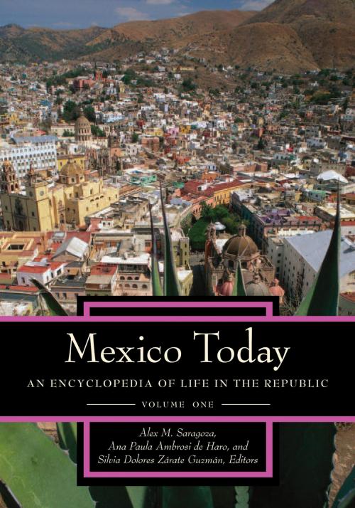 Cover of the book Mexico Today: An Encyclopedia of Life in the Republic [2 volumes] by , ABC-CLIO