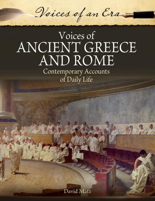 Cover of the book Voices of Ancient Greece and Rome: Contemporary Accounts of Daily Life by David Matz, ABC-CLIO