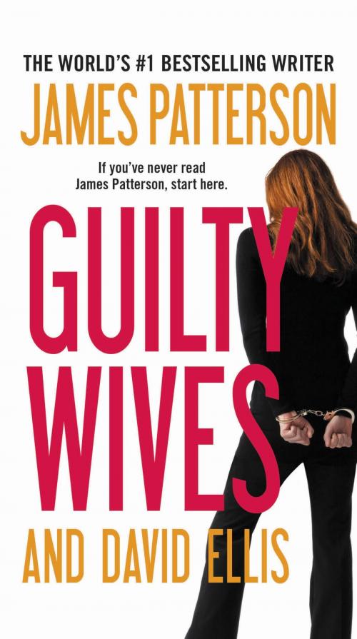 Cover of the book Guilty Wives by James Patterson, David Ellis, Little, Brown and Company