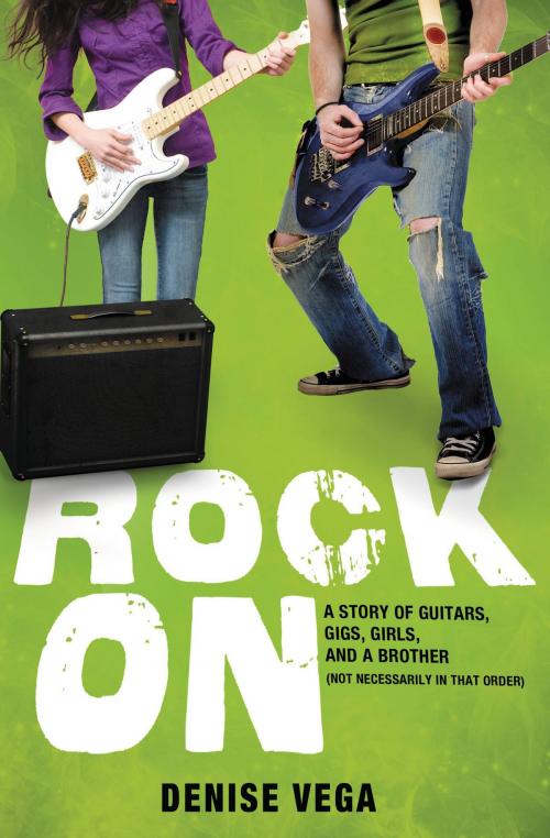 Cover of the book Rock On by Denise Vega, Little, Brown Books for Young Readers
