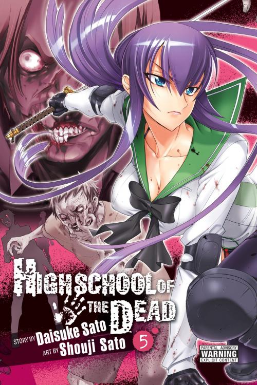Cover of the book Highschool of the Dead, Vol. 5 by Daisuke Sato, Shouji Sato, Yen Press