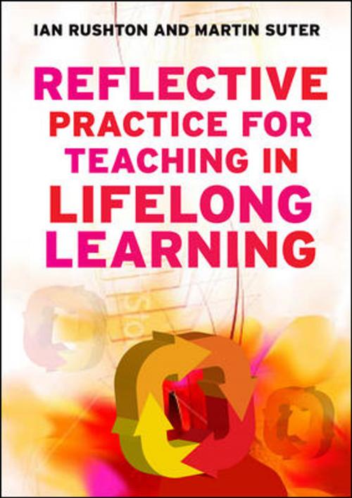 Cover of the book Reflective Practice For Teaching In Lifelong Learning by Ian Rushton, Martin Suter, McGraw-Hill Education