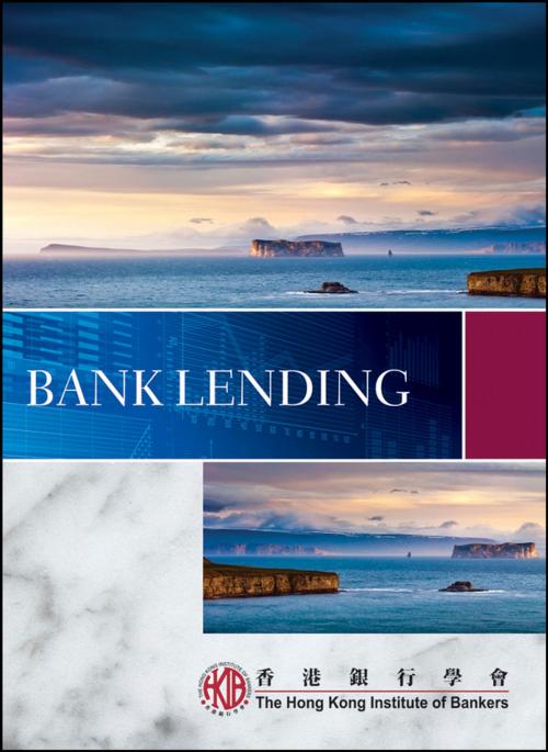 Cover of the book Bank Lending by Hong Kong Institute of Bankers (HKIB), Wiley