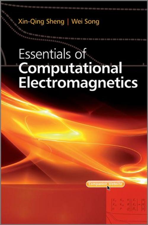 Cover of the book Essentials of Computational Electromagnetics by Xin-Qing Sheng, Wei Song, Wiley