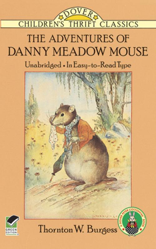 Cover of the book The Adventures of Danny Meadow Mouse by Thornton W. Burgess, Dover Publications