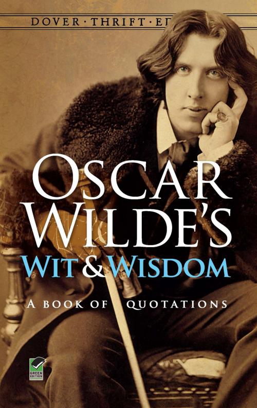 Cover of the book Oscar Wilde's Wit and Wisdom by Oscar Wilde, Dover Publications