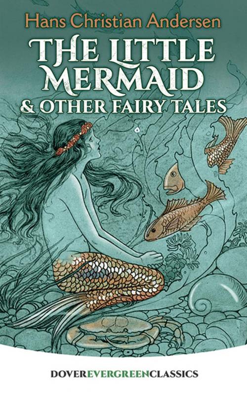 Cover of the book The Little Mermaid and Other Fairy Tales by Hans Christian Andersen, Dover Publications