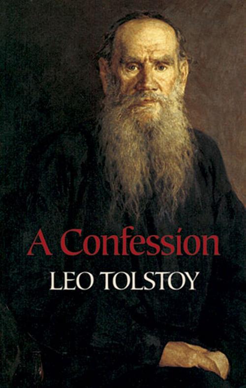 Cover of the book A Confession by Leo Tolstoy, Dover Publications