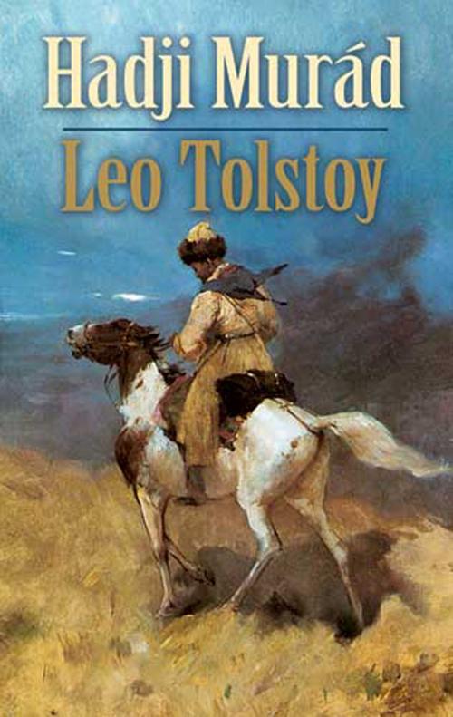 Cover of the book Hadji Murad by Leo Tolstoy, Dover Publications