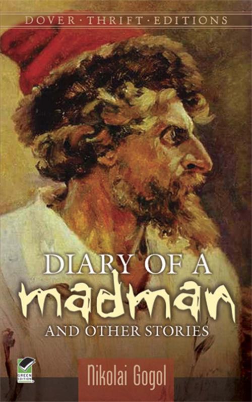 Cover of the book Diary of a Madman and Other Stories by Nikolai Gogol, Dover Publications