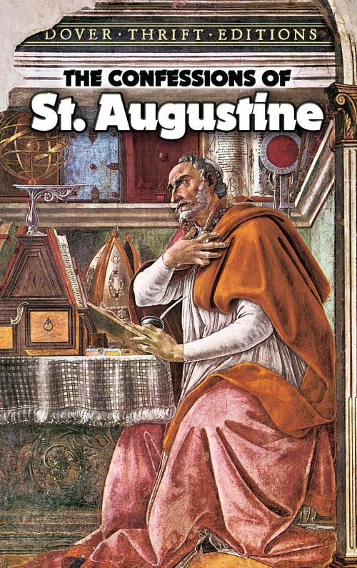 Cover of the book The Confessions of St. Augustine by St. Augustine, Dover Publications