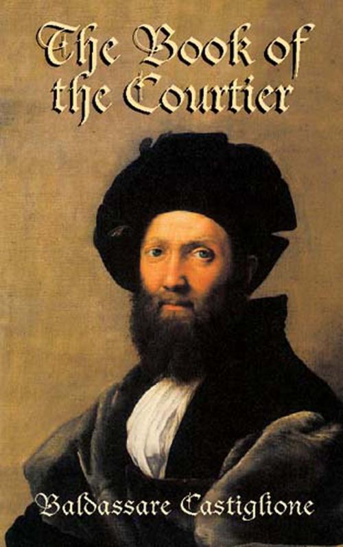 Cover of the book The Book of the Courtier by Baldassare Castiglione, Dover Publications