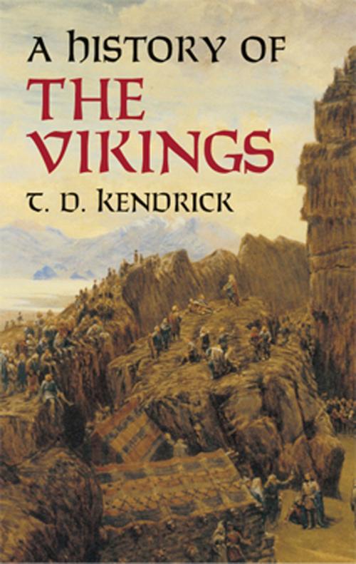 Cover of the book A History of the Vikings by T. D. Kendrick, Dover Publications