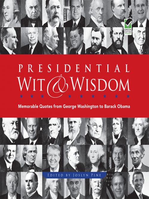 Cover of the book Presidential Wit and Wisdom by Joslyn Pine, Dover Publications