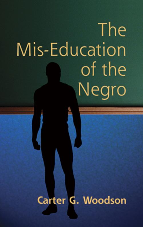 Cover of the book The Mis-Education of the Negro by Carter Godwin Woodson, Dover Publications