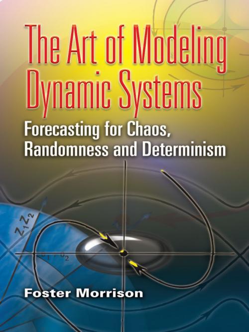 Cover of the book The Art of Modeling Dynamic Systems by Foster Morrison, Dover Publications