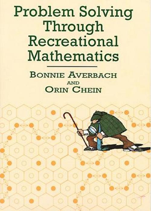 Cover of the book Problem Solving Through Recreational Mathematics by Orin Chein, Bonnie Averbach, Dover Publications