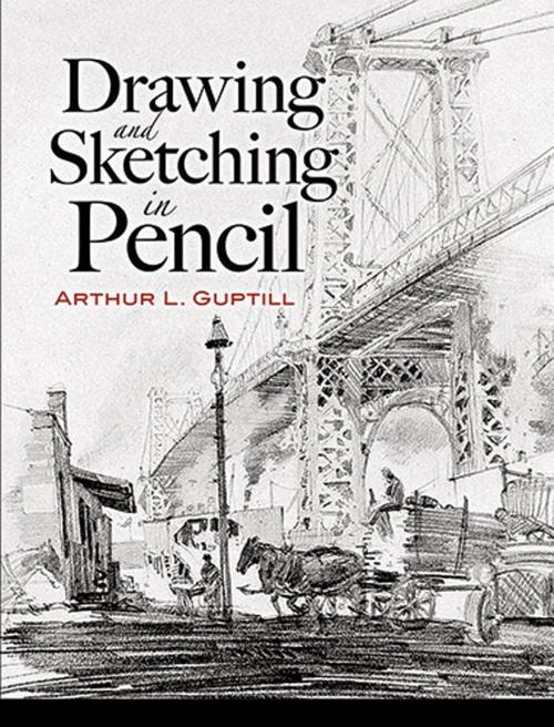 Cover of the book Drawing and Sketching in Pencil by Arthur L. Guptill, Dover Publications