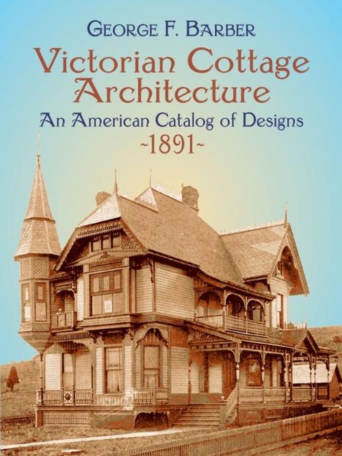 Cover of the book Victorian Cottage Architecture by George F. Barber, Dover Publications