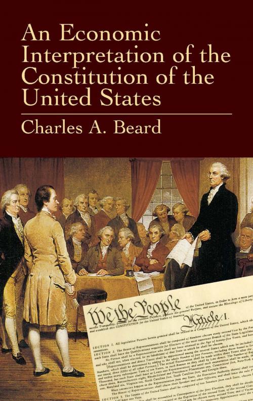 Cover of the book An Economic Interpretation of the Constitution of the United States by Charles A. Beard, Dover Publications