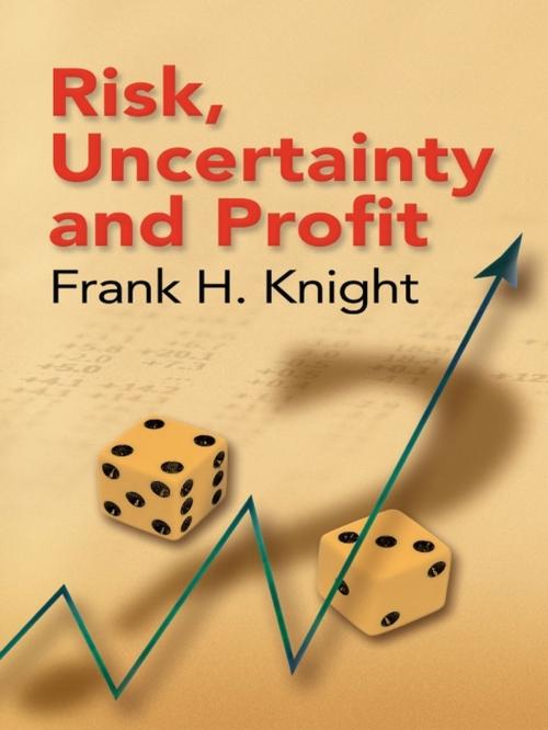 Cover of the book Risk, Uncertainty and Profit by Frank H. Knight, Dover Publications
