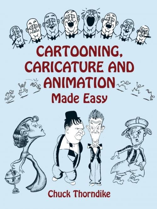 Cover of the book Cartooning, Caricature and Animation Made Easy by Chuck Thorndike, Dover Publications