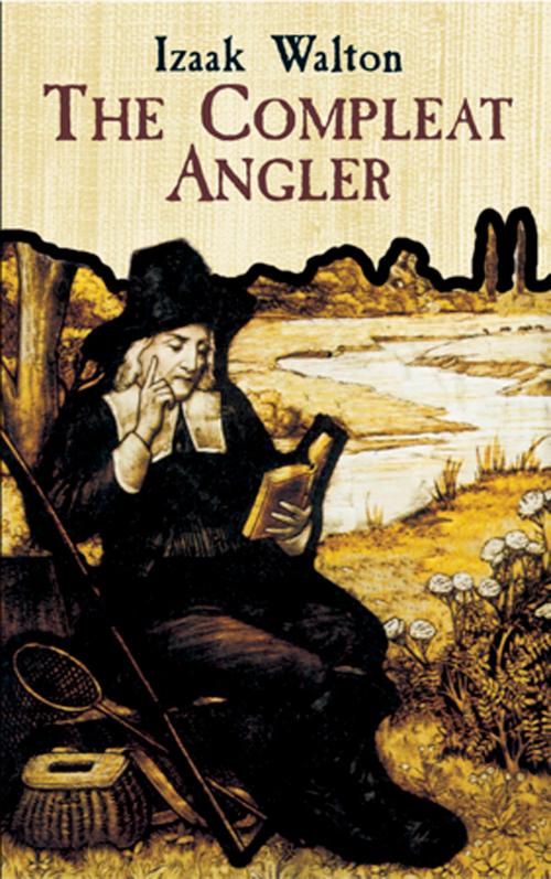 Cover of the book The Compleat Angler by Izaak Walton, Dover Publications