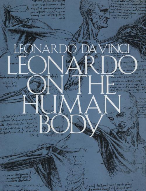 Cover of the book Leonardo on the Human Body by Leonardo da Vinci, Dover Publications