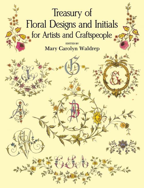 Cover of the book Treasury of Floral Designs and Initials for Artists and Craftspeople by Mary Carolyn Waldrep, Dover Publications