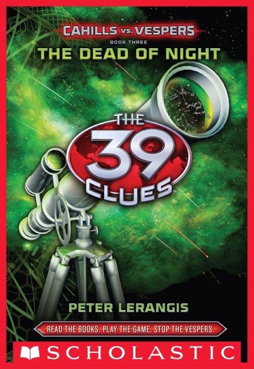 Cover of the book The 39 Clues: Cahills vs. Vespers Book 3: The Dead of Night by Peter Lerangis, Scholastic Inc.