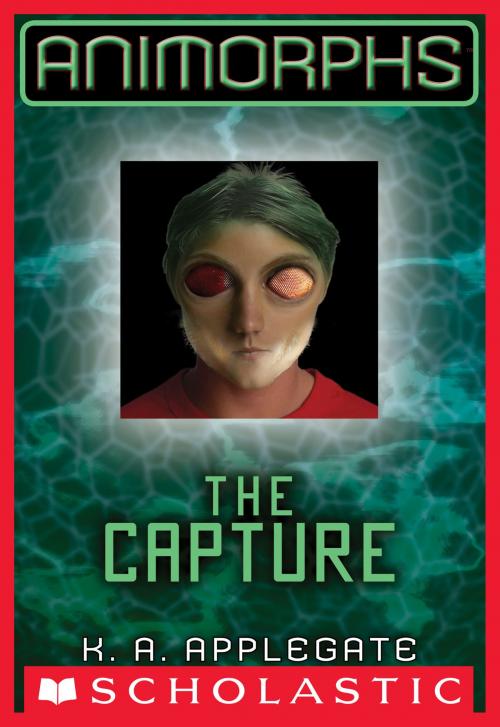 Cover of the book Animorphs #6: The Capture by K.A. Applegate, Scholastic Inc.