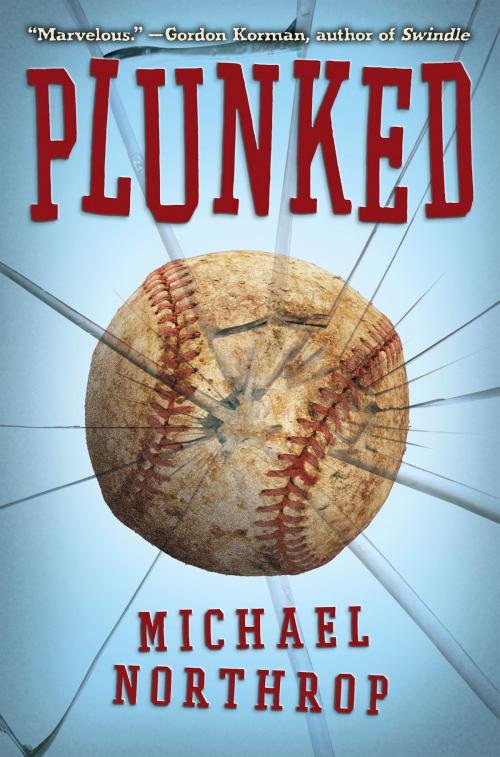 Cover of the book Plunked by Michael Northrop, Scholastic Inc.