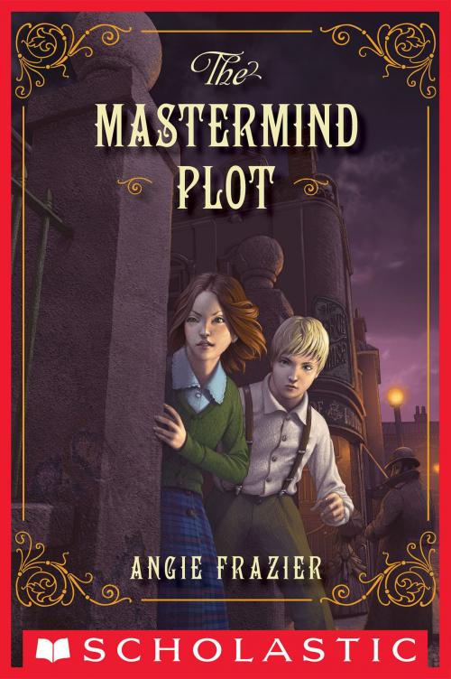 Cover of the book The Mastermind Plot by Angie Frazier, Scholastic Inc.
