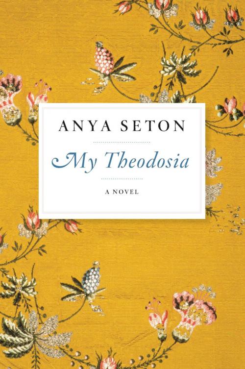 Cover of the book My Theodosia by Anya Seton, HMH Books